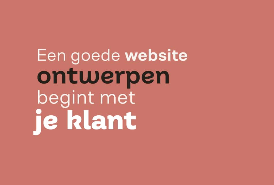 een website ontwerpen begint met je klant