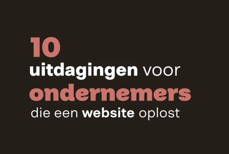10 uitdagingen voor ondernemers, die een website oplost